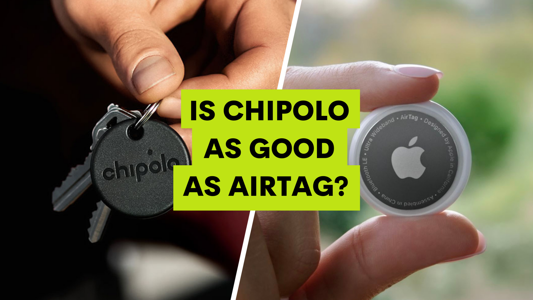 Is Chipolo as good as AirTag?