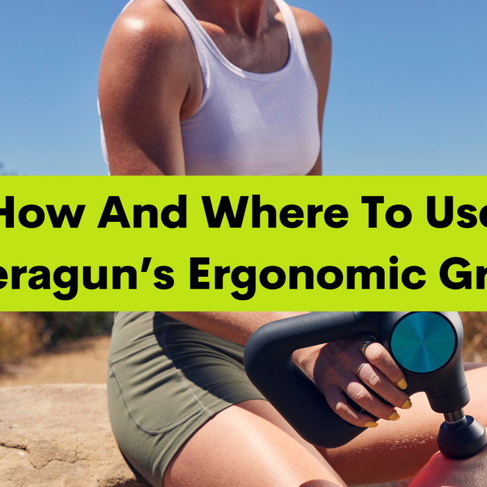 How And Where To Use Theragun's Ergonomic Grips