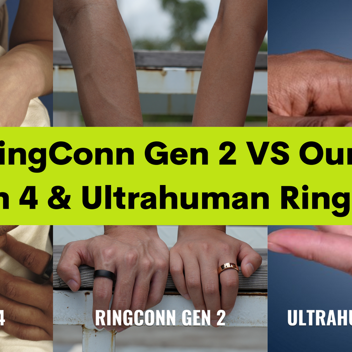 RingConn Gen 2 VS Oura Gen 4 & Ultrahuman Ring Air