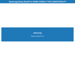 Load image into Gallery viewer, Infographic stating TrueGrip Premium Memory Foam's compatibility with Samsung Galaxy Buds3 Pro