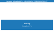 Infographic stating TrueGrip Premium Memory Foam's compatibility with Samsung Galaxy Buds3 Pro